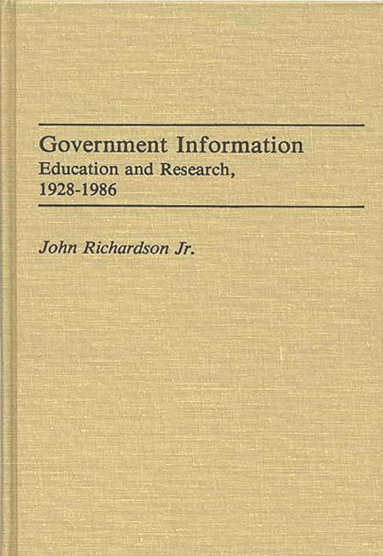 Government Information: Education and Research, 1928-1986 (Bibliographies and Indexes in Library and Information Science)