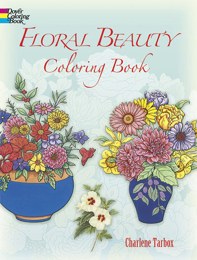 Floral Beauty Coloring Book (Dover Nature Coloring Book) (Dover Flower Coloring Books)
