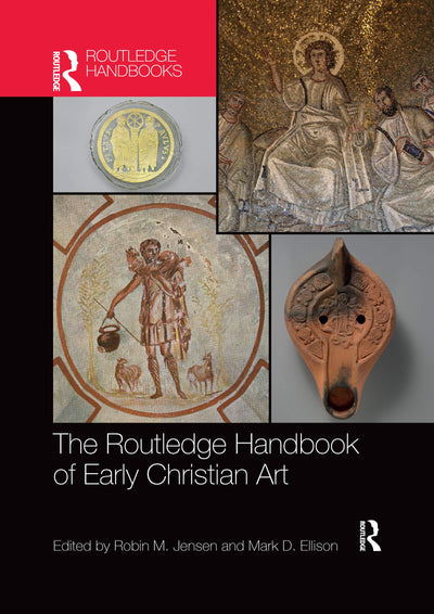 The Routledge Handbook of Early Christian Art (Routledge Handbooks)