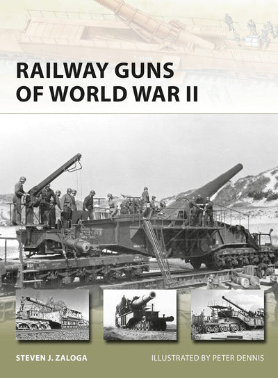 Railway Guns of World War II (New Vanguard, 231)