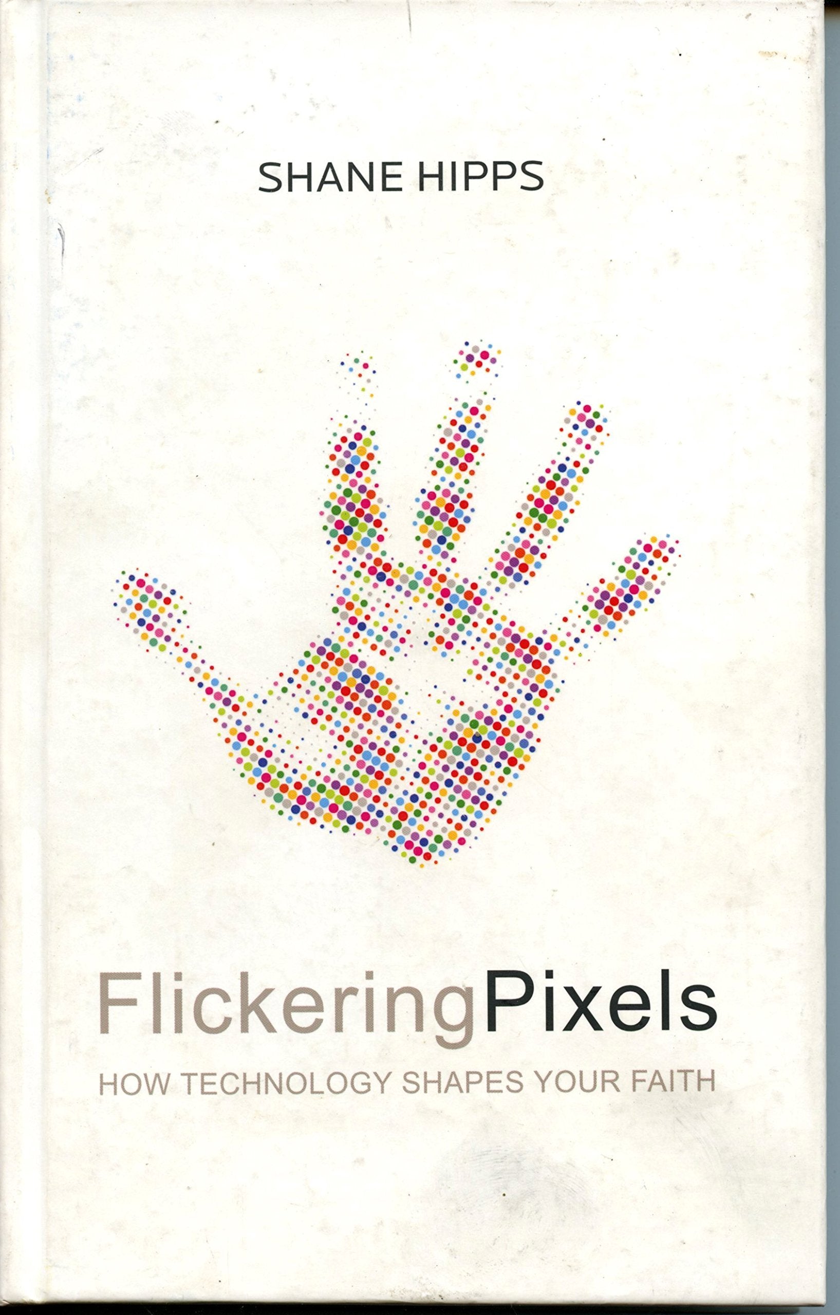 Flickering Pixels: How Technology Shapes Your Faith