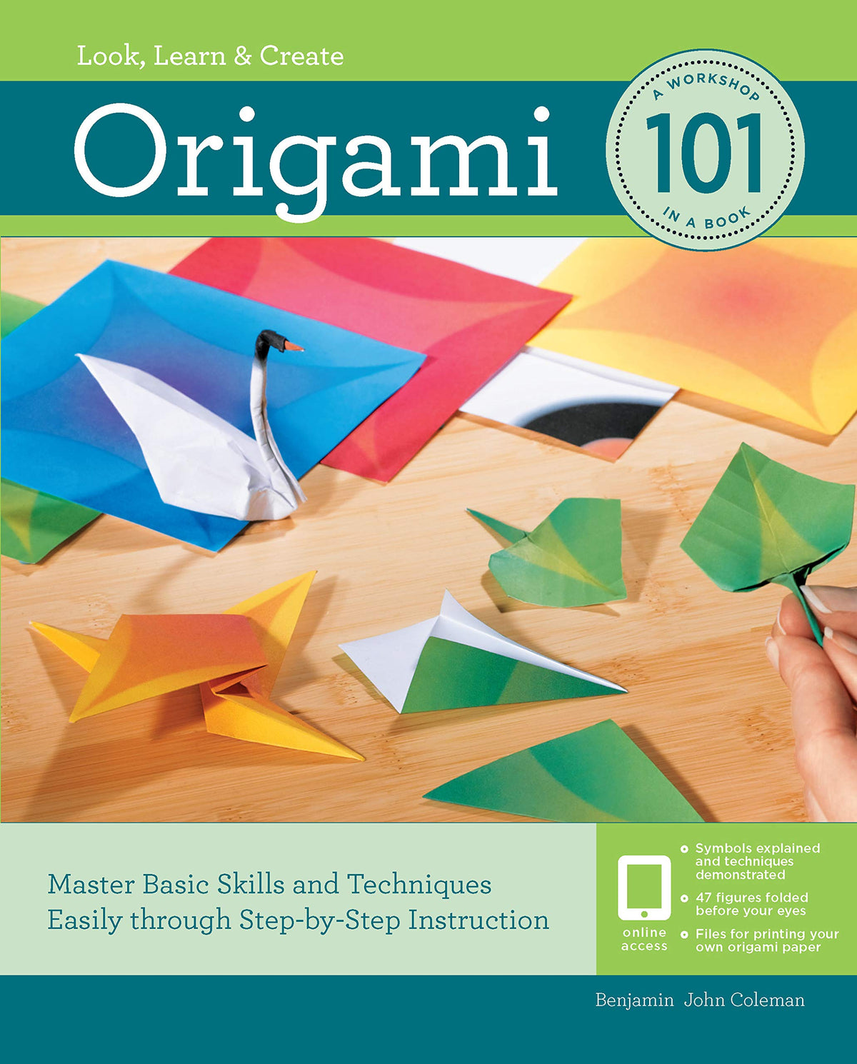 Origami 101: Master Basic Skills and Techniques Easily Through Step-by-Step Instruction
