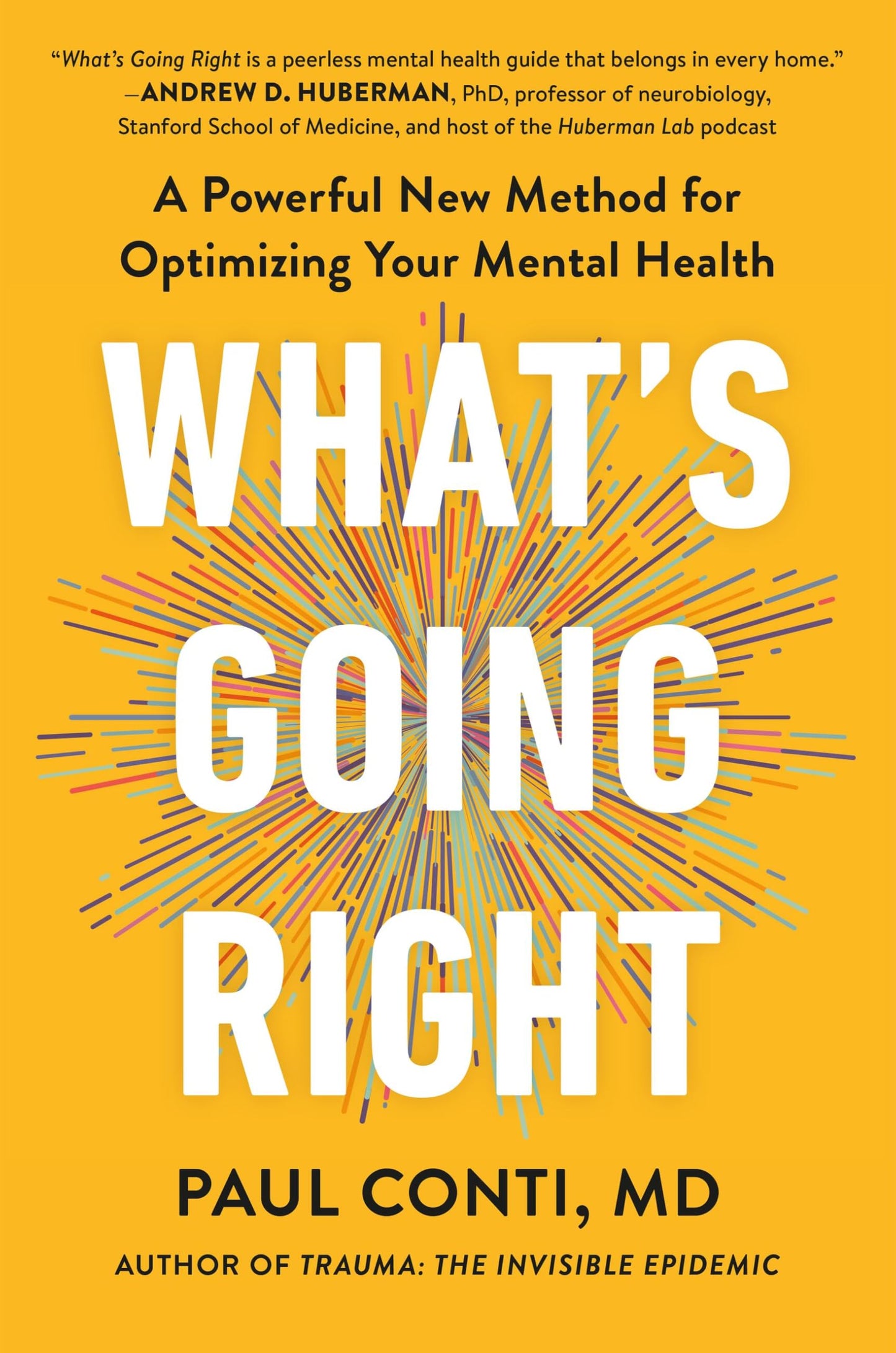What's Going Right: A Powerful New Method for Optimizing Your Mental Health