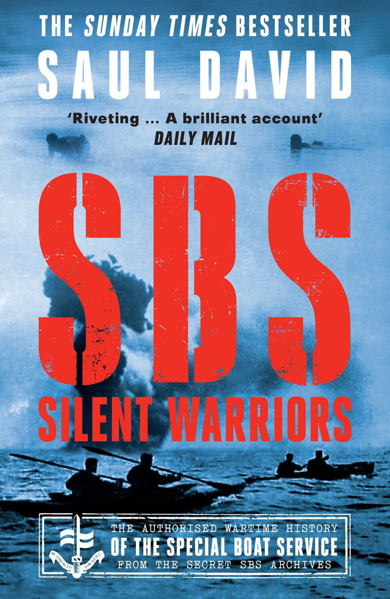 SBS - Silent Warriors: The Authorised Wartime History