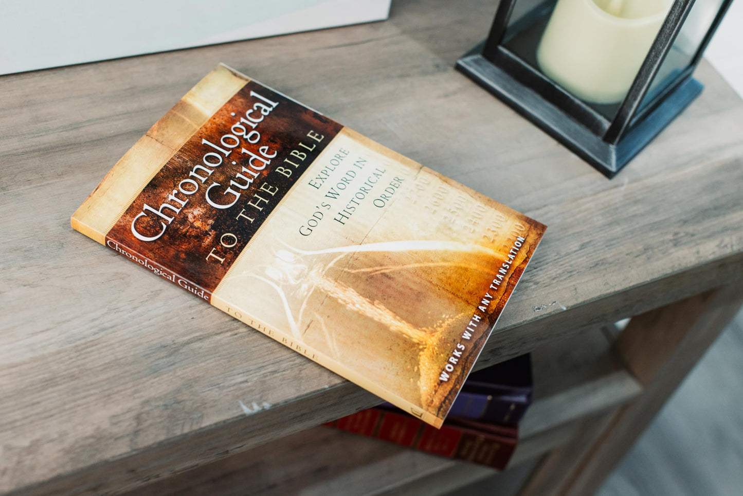 The Chronological Guide to the Bible: Explore God's Word in Historical Order