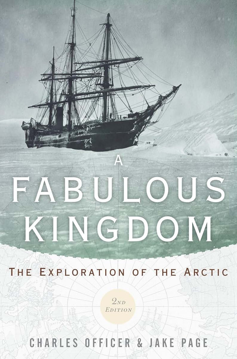 A Fabulous Kingdom: The Exploration of the Arctic