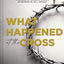 What Happened at the Cross: The Price of Victory
