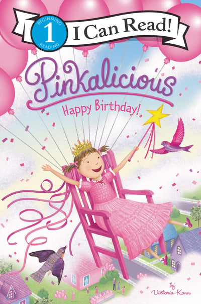 Pinkalicious: Happy Birthday!: A Humorous Birthday Party Story for Children (Ages 4-8) (I Can Read Level 1)