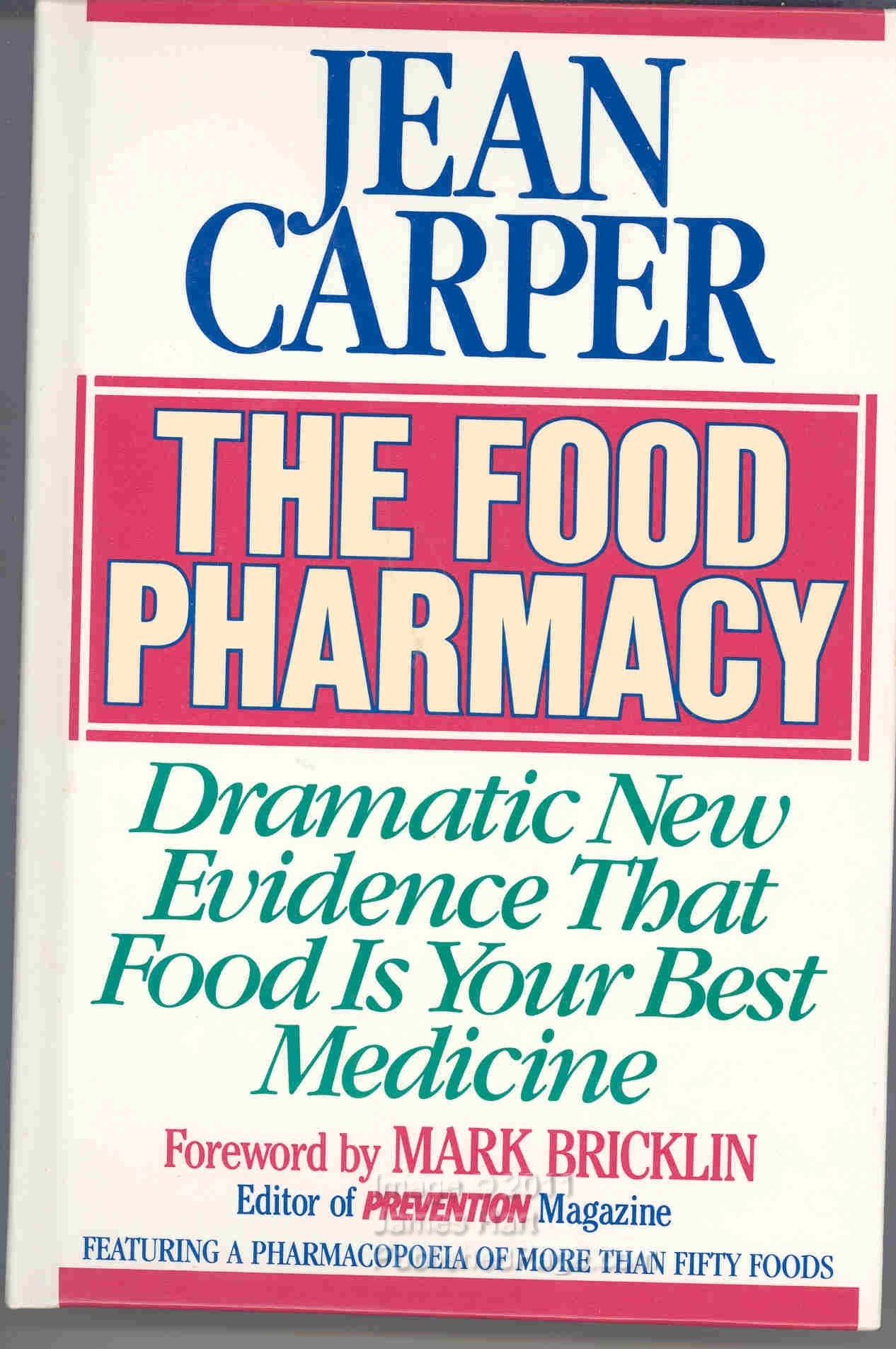 The Food Pharmacy: Dramatic New Evidence That Food is Your Best Medicine