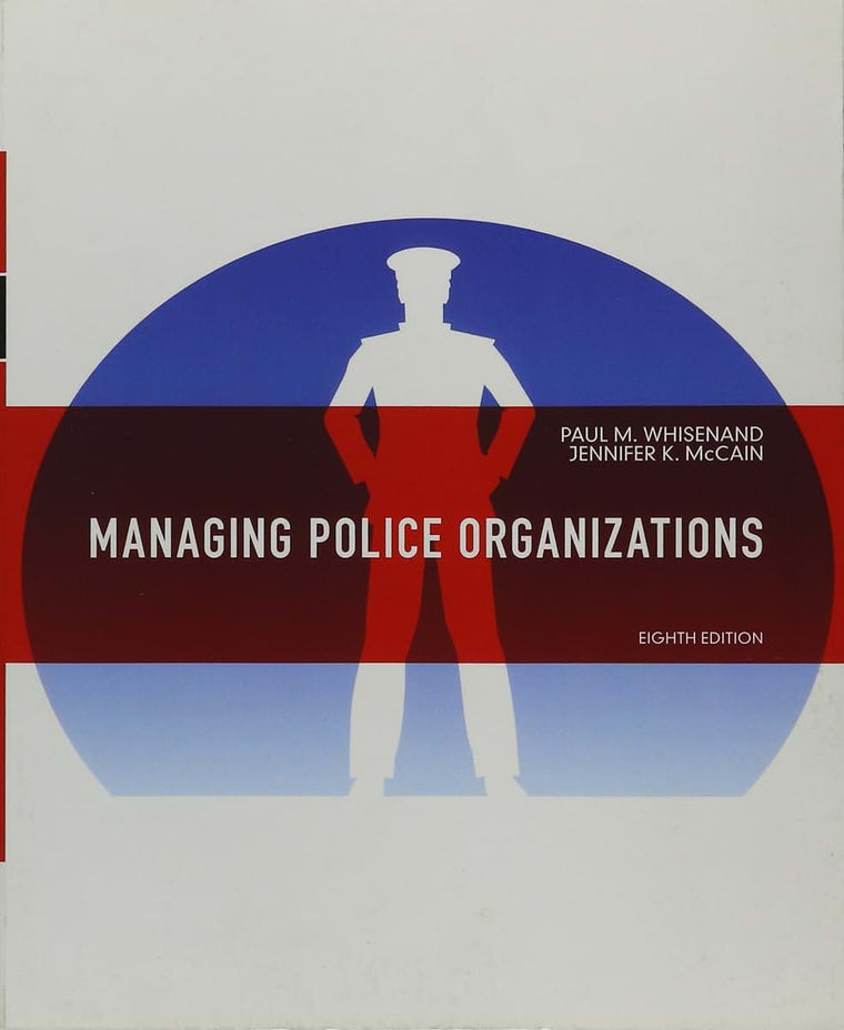Managing Police Organizations