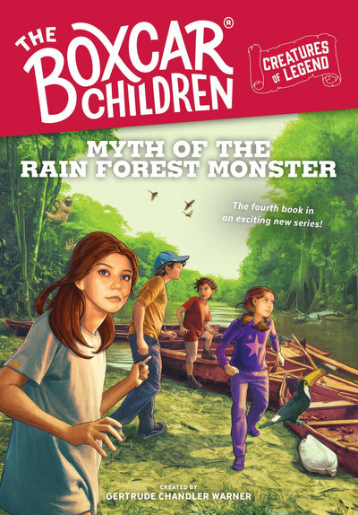 Myth of the Rain Forest Monster (The Boxcar Children Creatures of Legend)