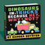 Dinosaurs in Trucks Because Hey, Why Not?
