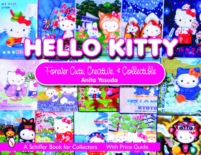 Hello Kitty(r): Cute, Creative & Collectible (Schiffer Book for Collectors)