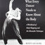 What Every Dancer Needs to Know About the Body: A Workbook of Body Mapping and the Alexander Technique/G7847