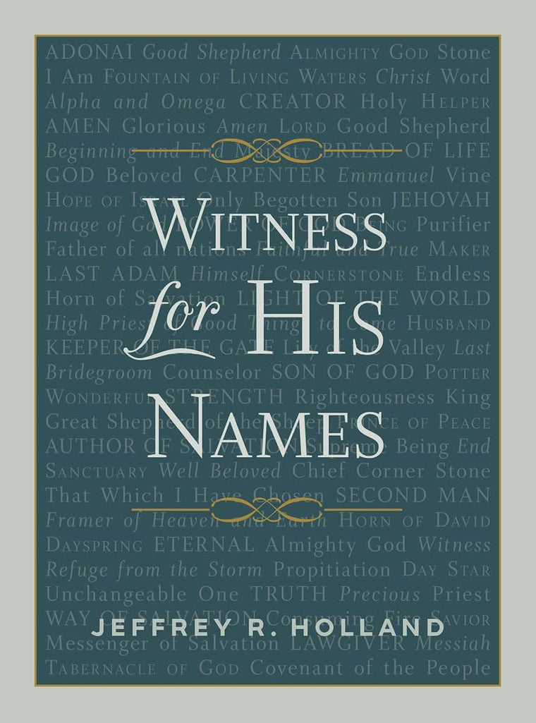 Witness for His Names by Jeffrey R. Holland
