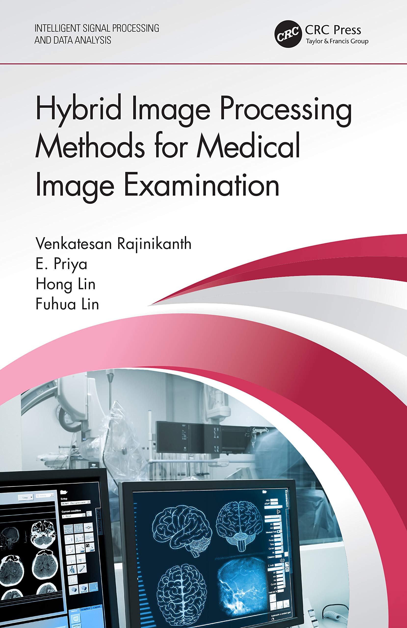 Hybrid Image Processing Methods for Medical Image Examination (Intelligent Signal Processing and Data Analysis)