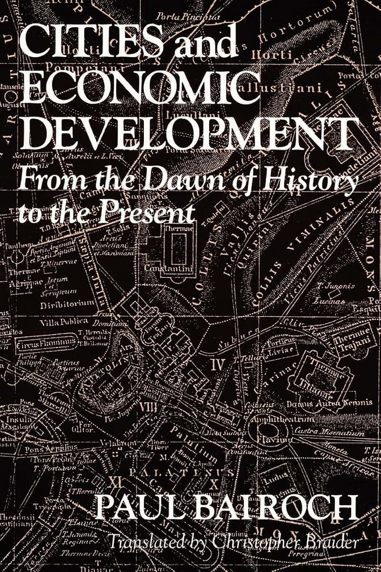 Cities and Economic Development: From the Dawn of History to the Present