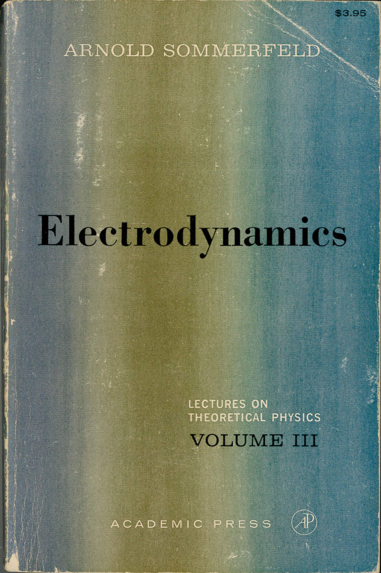 Electrodynamics: Lectures on Theoretical Physics: 3
