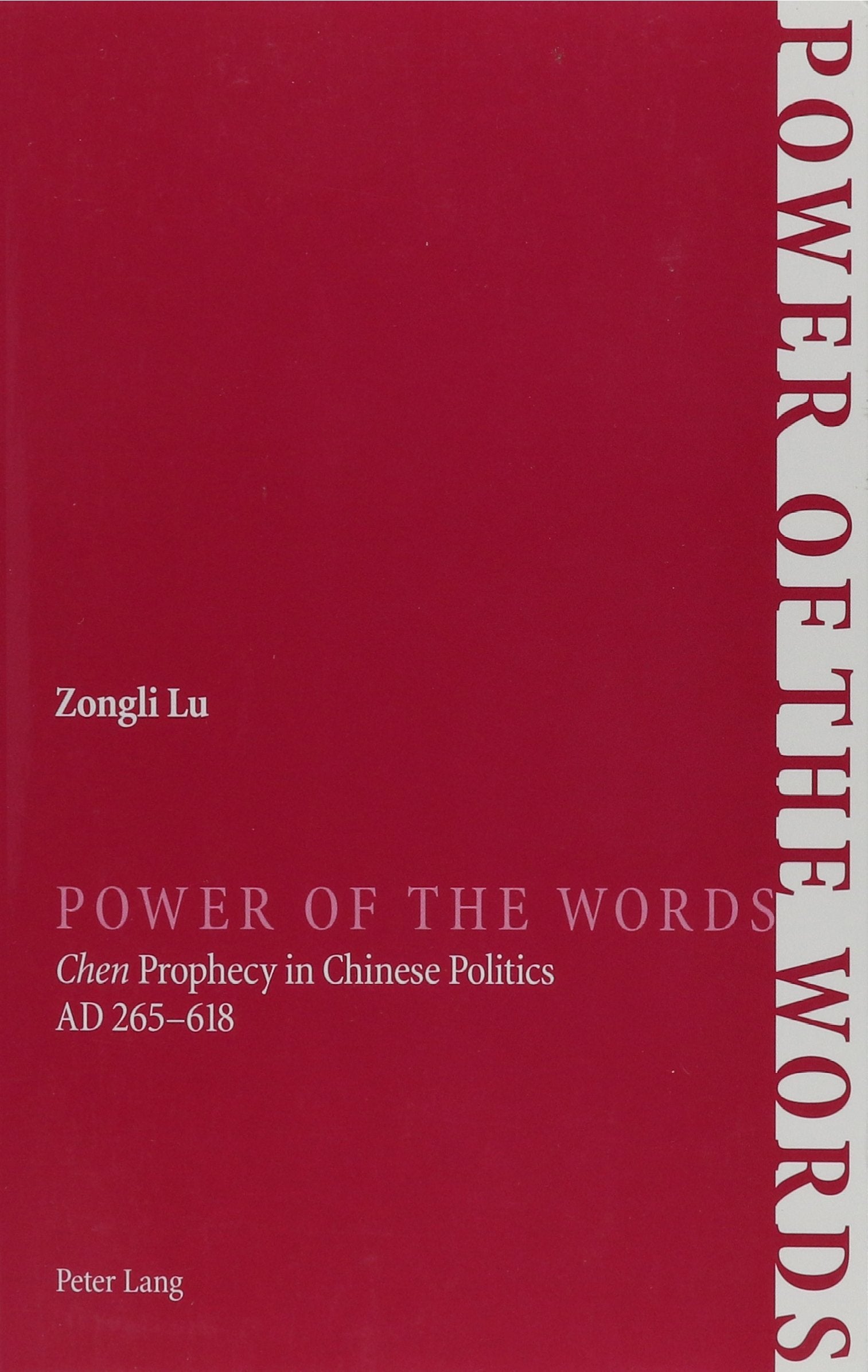 Power of the Words: Chen Prophecy in Chinese Politics, Ad 265-618