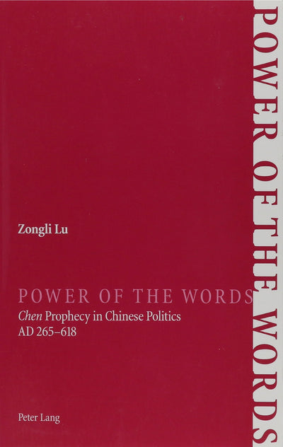 Power of the Words: Chen Prophecy in Chinese Politics, Ad 265-618