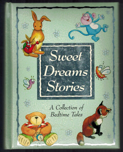 Sweet Dreams Stories: A Collection of Bedtime Tales