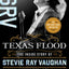 Texas Flood: The Inside Story of Stevie Ray Vaughan