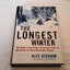 The Longest Winter: The Battle of the Bulge and the Epic Story of World War II's Most Decorated Platoon