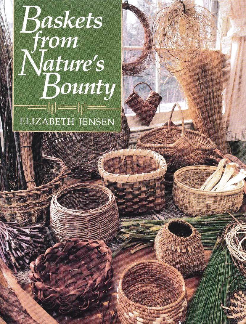 Baskets from Nature's Bounty by Jensen, Elizabeth