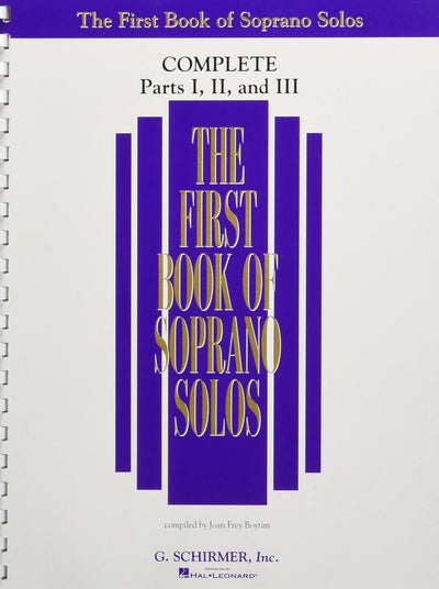 The First Book of Solos Complete - Parts I II and III Soprano Voice Classical Vocal Collection Over 90 Songs with Piano Accompaniment Music Book for Singers and Teachers G. Schirmer Edition