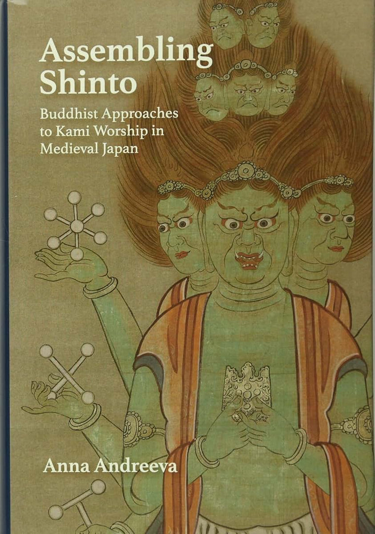 Assembling Shinto: Buddhist Approaches to Kami Worship in Medieval Japan (Harvard East Asian Monographs)
