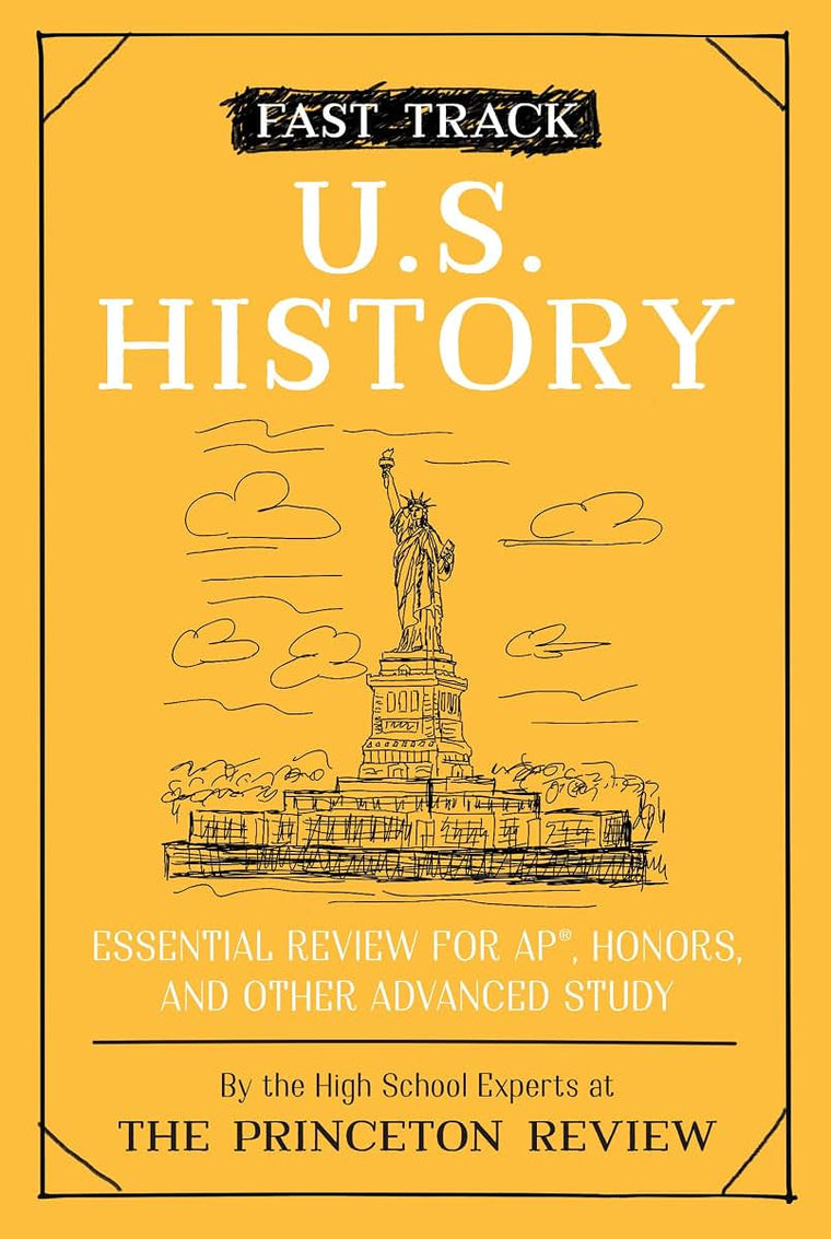 Fast Track: U.S. History: Essential Review for AP, Honors, and Other Advanced Study (High School Subject Review)