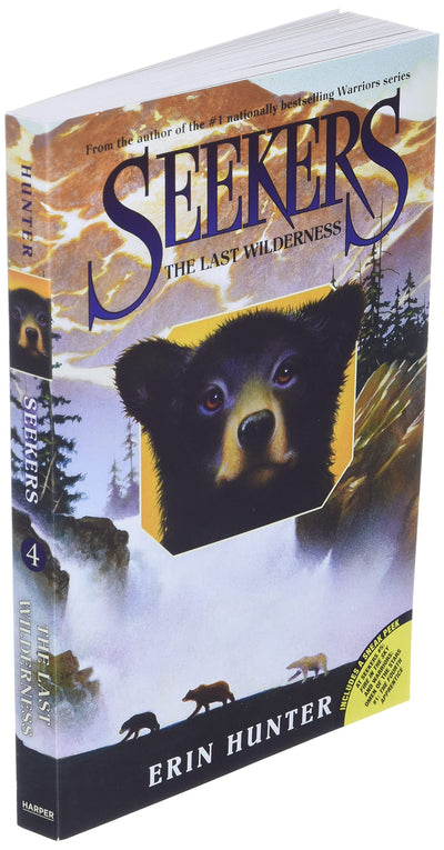 Seekers #4: The Last Wilderness: A Gripping Animal Fantasy About Four Bears, Friendship, and Survival for Kids (Ages 8-12)