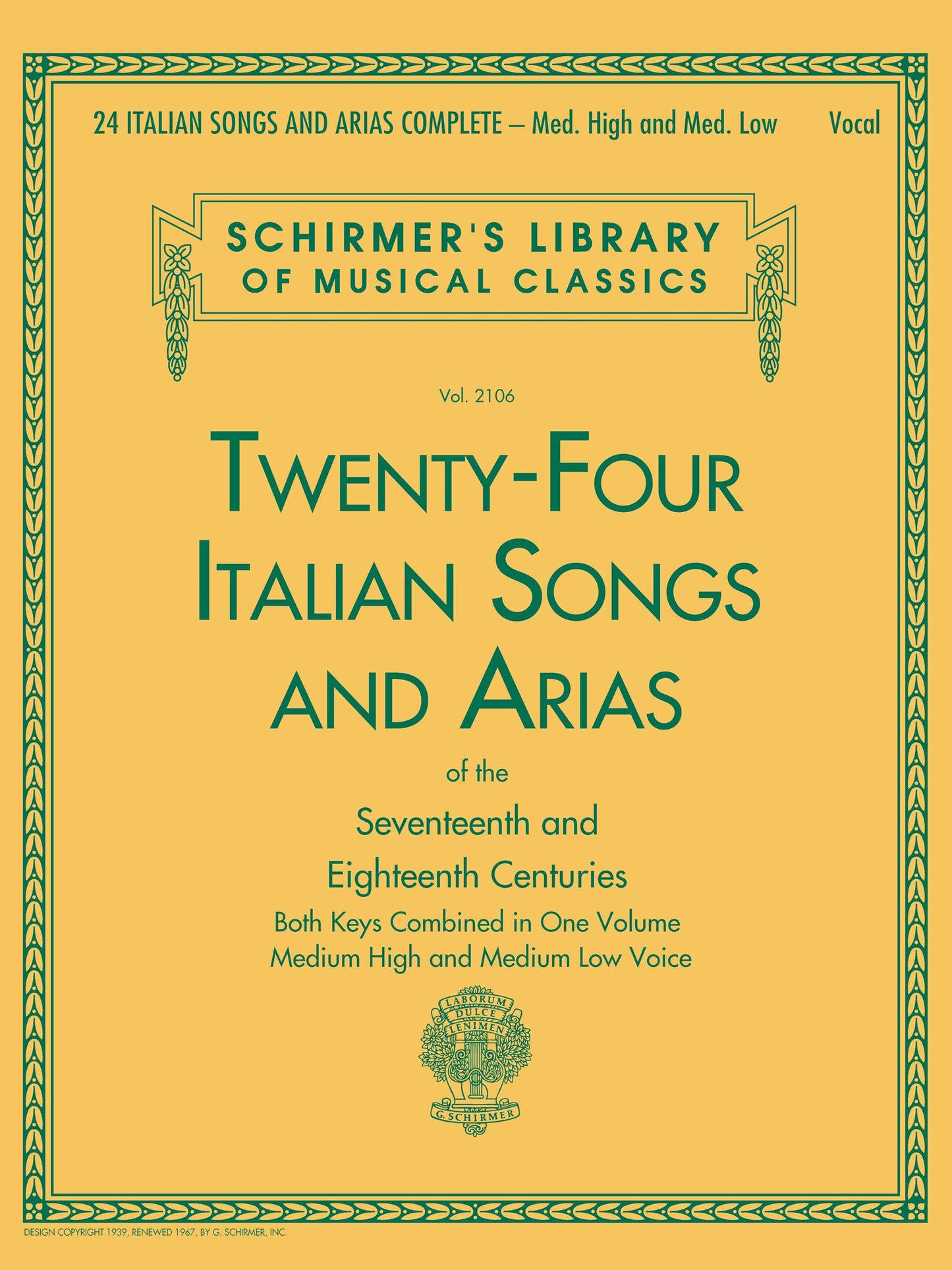 24 Italian Songs and Arias Complete: Classical Music Vocal Songbook for Medium High and Medium Low Voice  Italian Aria and Opera Collection  Sheet ... (Schirmer's Library of Musical Classics)