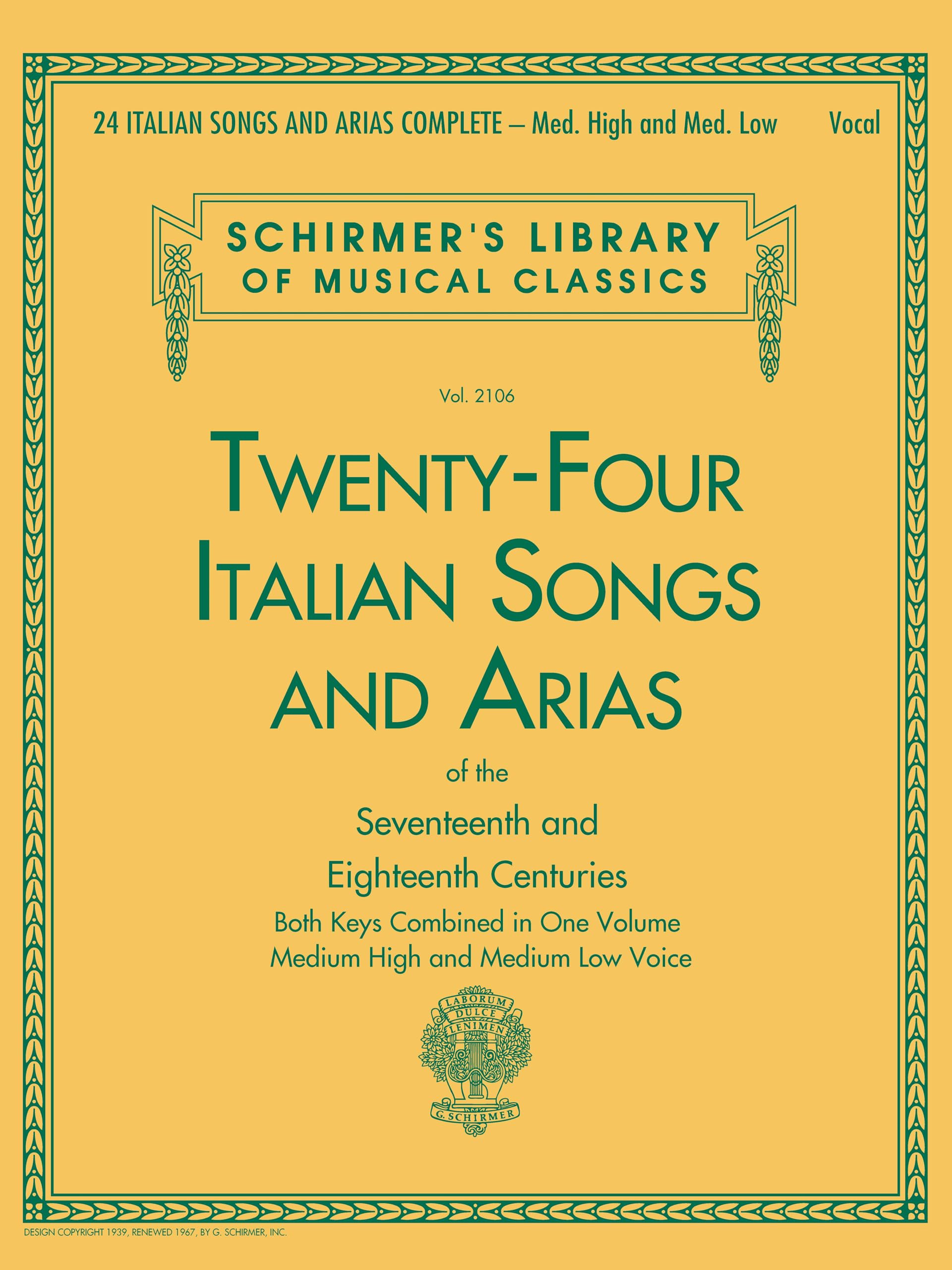 24 Italian Songs and Arias Complete: Classical Music Vocal Songbook for Medium High and Medium Low Voice  Italian Aria and Opera Collection  Sheet ... (Schirmer's Library of Musical Classics)