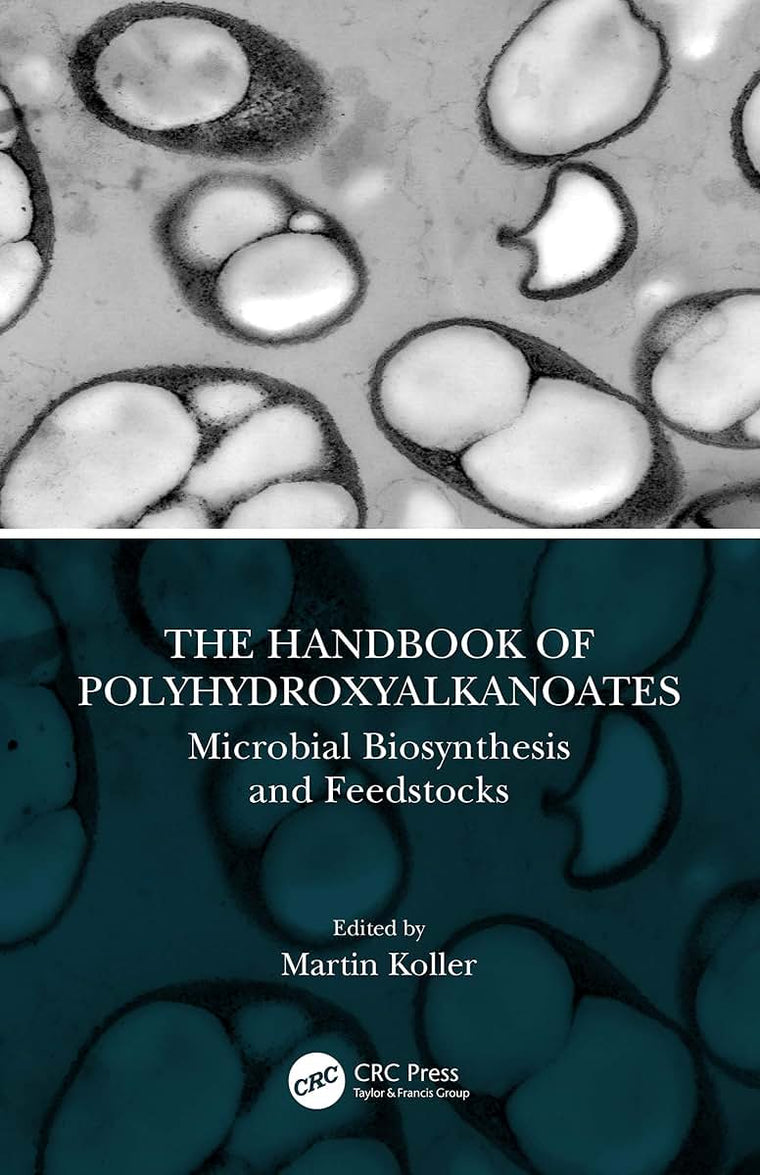 The Handbook of Polyhydroxyalkanoates