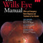 The Wills Eye Manual: Office and Emergency Room Diagnosis and Treatment of Eye Disease