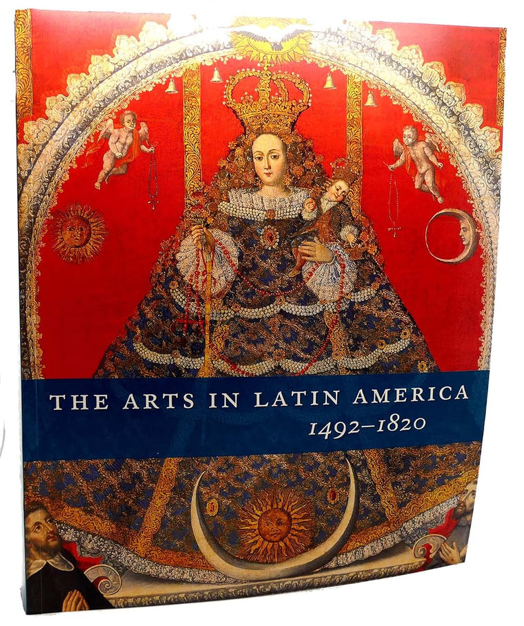 The Arts in Latin America, 1492-1820