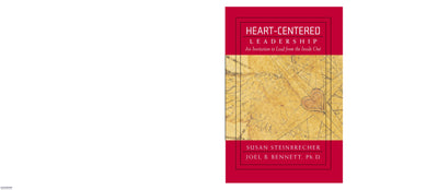 Heart-Centered Leadership: An Invitation to Lead From the Inside Out