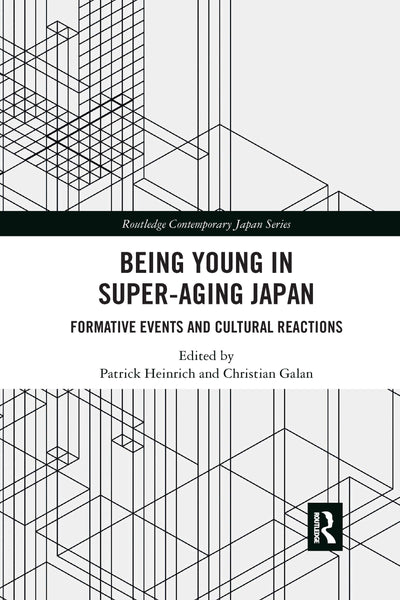 Being Young in Super-Aging Japan (Routledge Contemporary Japan Series)
