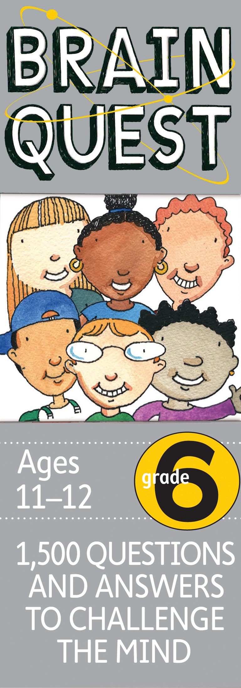 Brain Quest: Grade 6: 1,500 Questions and Answers to Challen