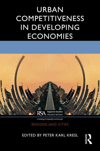 Urban Competitiveness in Developing Economies (Regions and Cities)