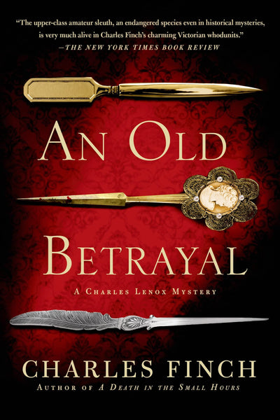 An Old Betrayal: A Charles Lenox Mystery (Charles Lenox Myst