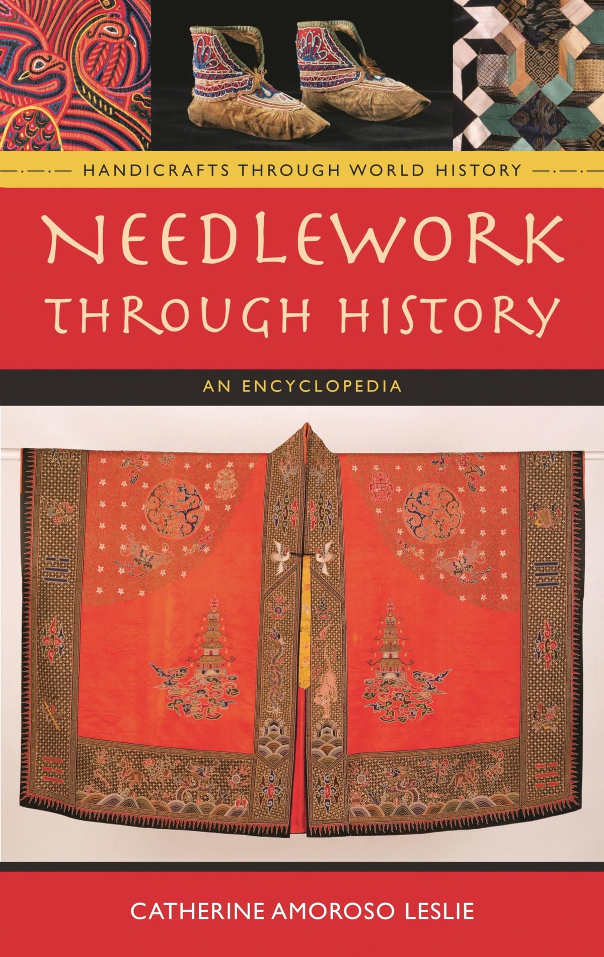 Needlework through History: An Encyclopedia (Handicrafts through World History)