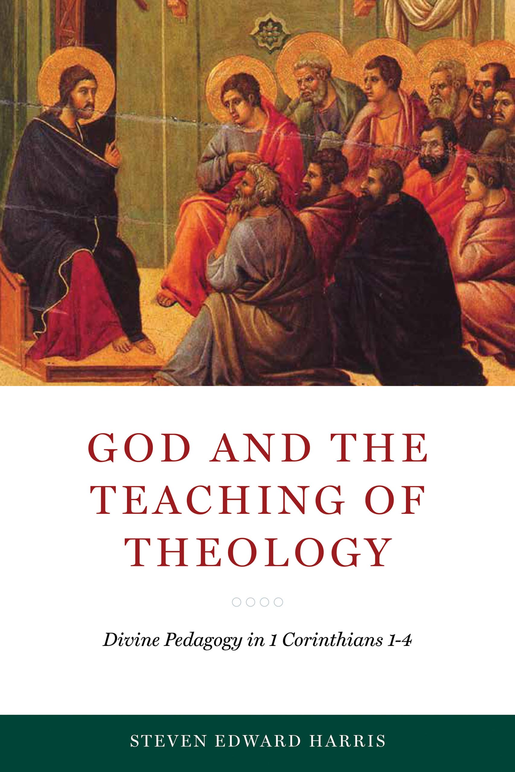 God and the Teaching of Theology: Divine Pedagogy in 1 Corinthians 1-4 (Reading the Scriptures)