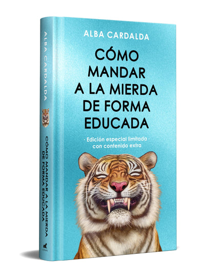 Como mandar a la mierda de forma educada (Edicin limitada ) / How to Politely Tell People Off (Limited Edition) (Spanish Edition)
