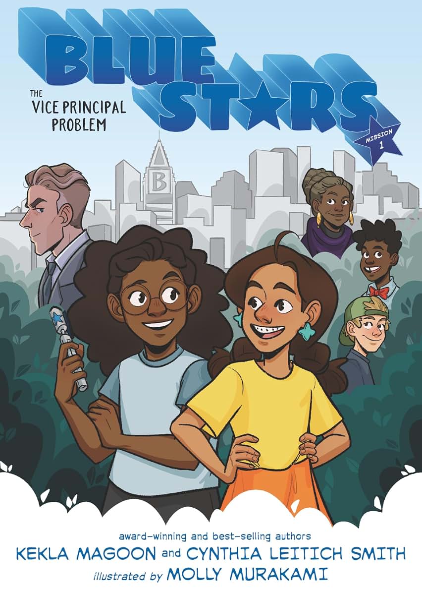 Blue Stars: Mission One: The Vice Principal Problem: A Graphic Novel: (A Middle Grade Superhero Story for Kids Ages 8-12 and in Grades 3-7) (The Blue Stars)