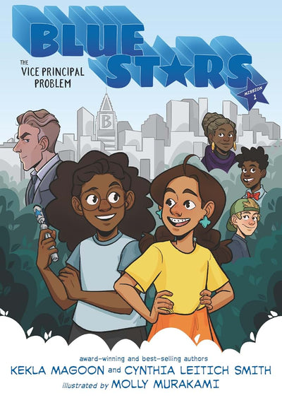 Blue Stars: Mission One: The Vice Principal Problem: A Graphic Novel: (A Middle Grade Superhero Story for Kids Ages 8-12 and in Grades 3-7) (The Blue Stars)