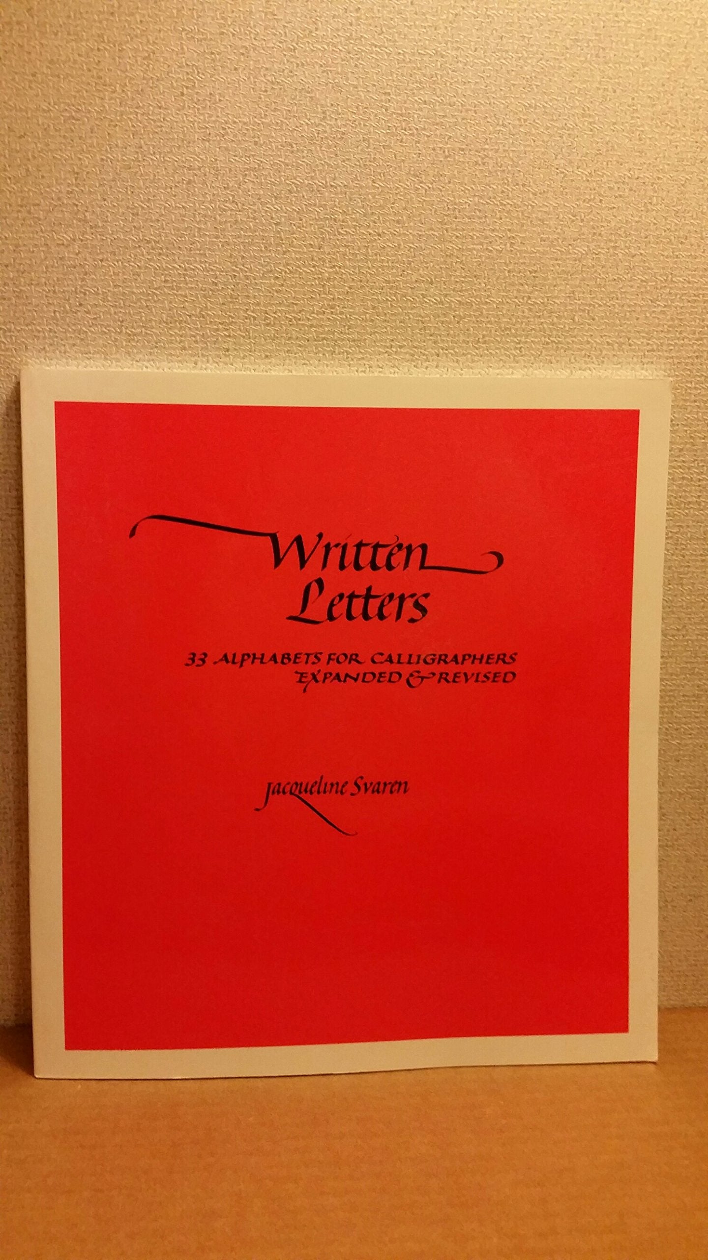 Written Letters: 33 Alphabets for Calligraphers