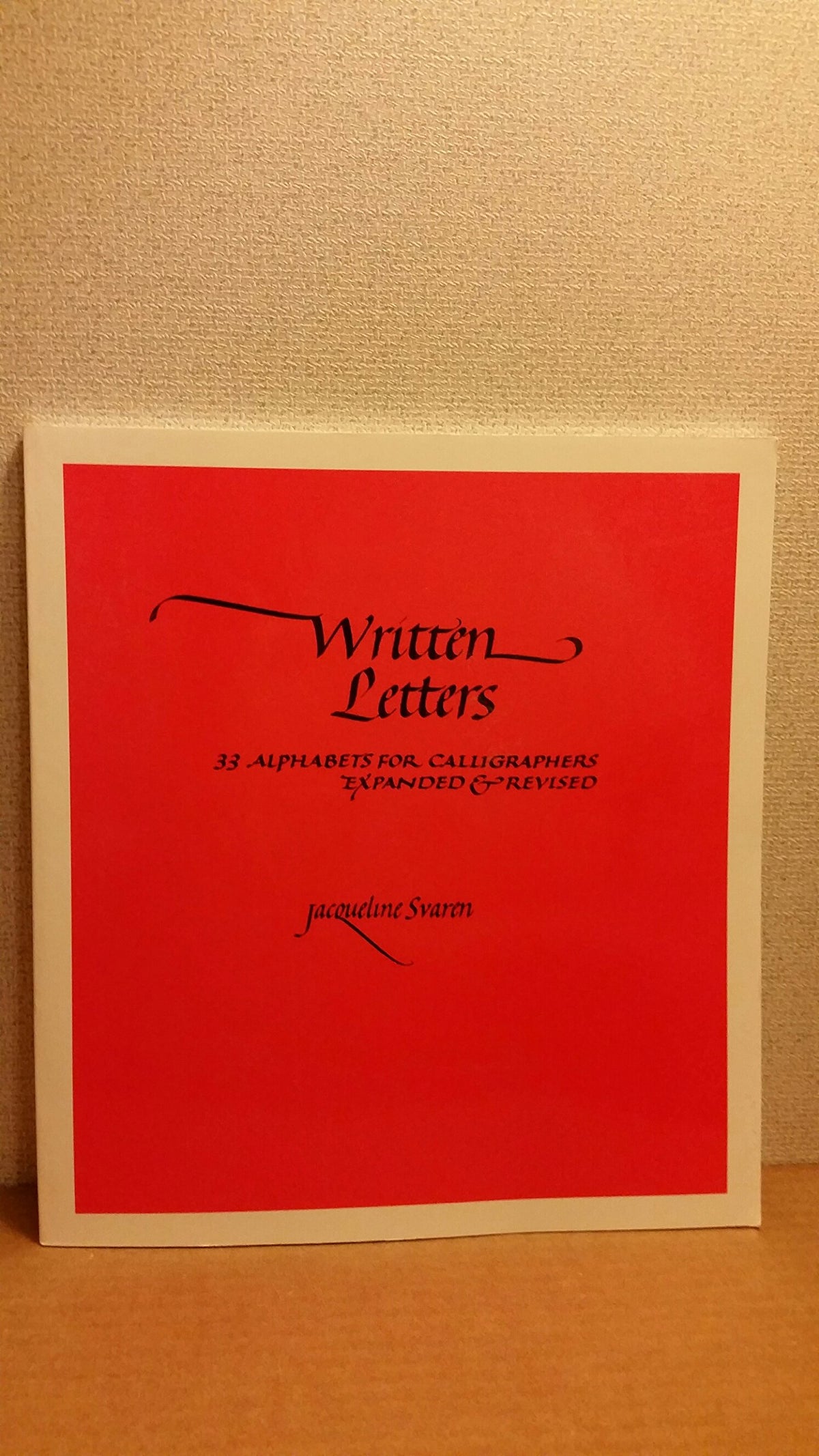 Written Letters: 33 Alphabets for Calligraphers