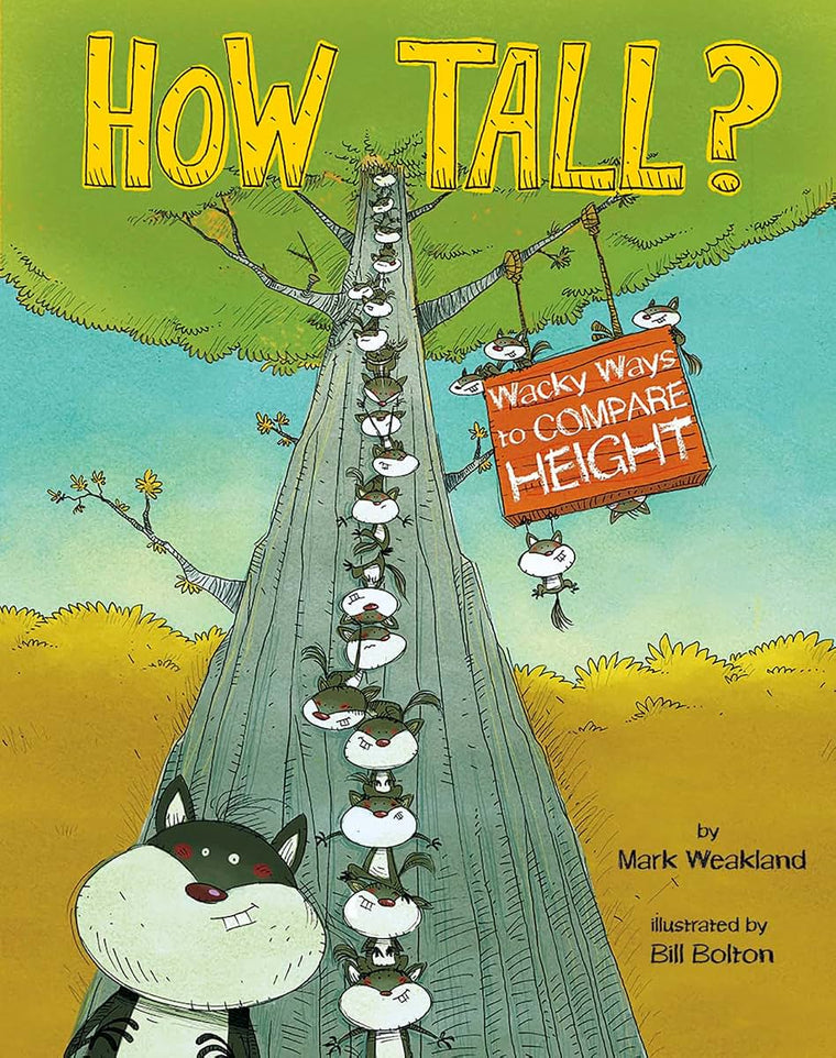 How Tall?: Wacky Ways to Compare Height (Wacky Comparisons)